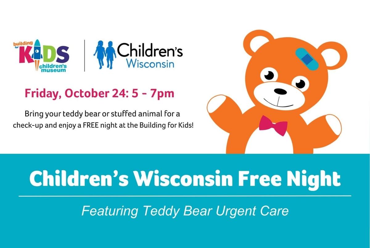 Children's Wisconsin Free Night: Featuring Teddy Bear Urgent Care