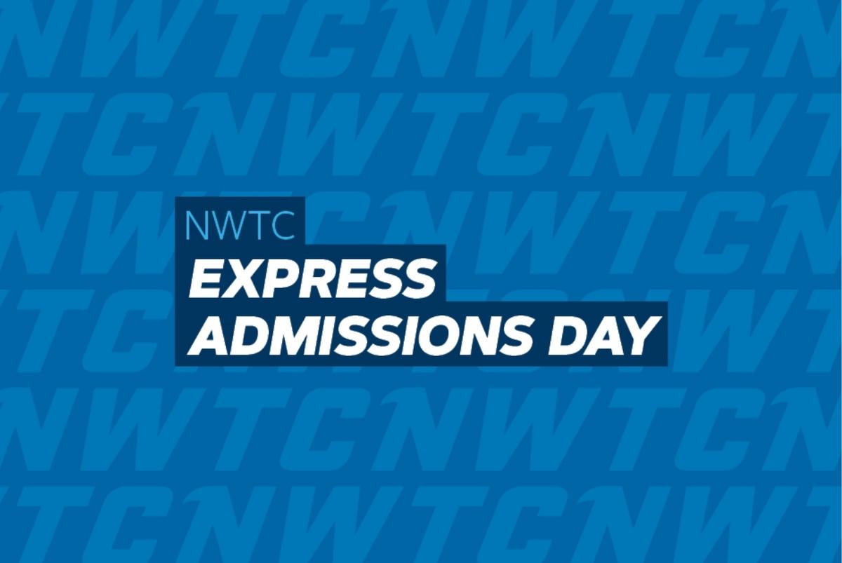 Express Admissions Day - All NWTC Locations