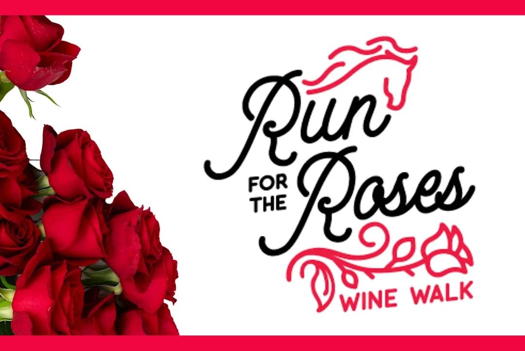 Run for the Roses Wine Walk